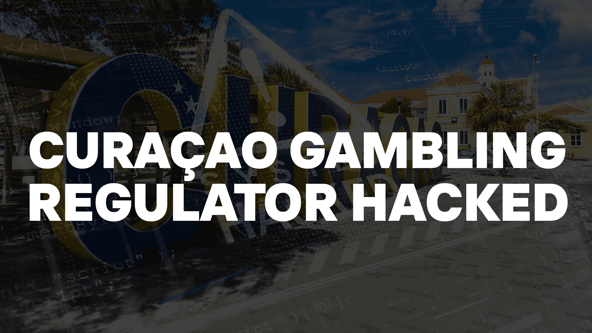 Curaçao Gambling Regulator Hacked, Data Exposure Still Unknown
