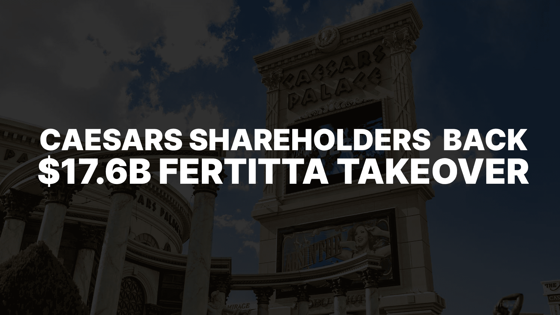 Caesars Shareholders Back $17.6B Fertitta Takeover