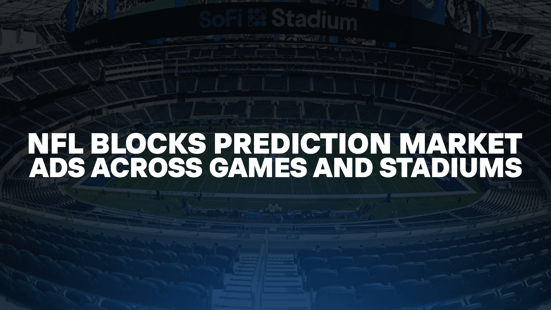NFL Blocks Prediction Market Ads Across Games and Stadiums